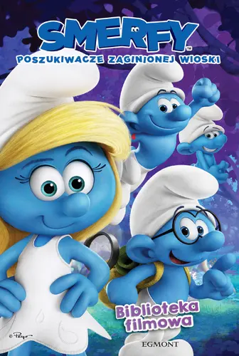 Okładka: Smerfy. Poszukiwacze zaginionej wioski. Opowieść filmowa