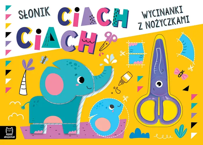 Okładka: Wycinanki z nożyczkami. Słonik ciach, ciach!