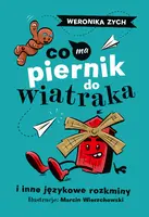 Okładka: Co ma piernik do wiatraka i inne językowe rozkminy