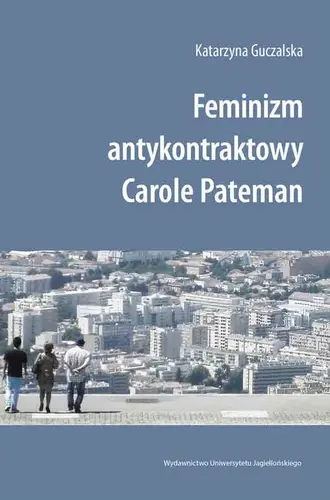 Okładka: Feminizm antykontraktowy Carole Pateman
