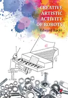 Okładka: Creative Artistic Activity of Robots