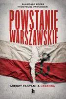 Okładka: Powstanie Warszawskie. Między faktami a legendą