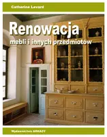 Okładka: Renowacja mebli i innych przedmiotów