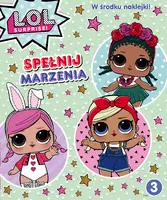 Okładka: L.O.L. Surprise! Spełnij marzenia