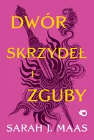 Okładka: Dwór skrzydeł i zguby. Tom 3