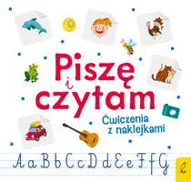 Okładka: Piszę i czytam. Ćwiczenia z naklejkami do elementarza