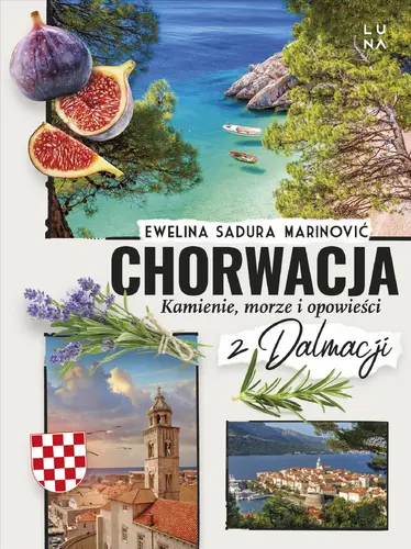 Okładka: Chorwacja. Kamienie, morze i opowieści z Dalmacji
