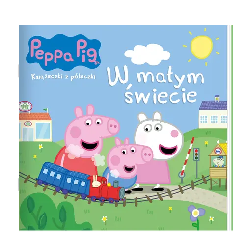 Okładka: Peppa Pig. Książeczki z półeczki. W małym świecie