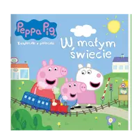 Okładka: Peppa Pig. Książeczki z półeczki. W małym świecie