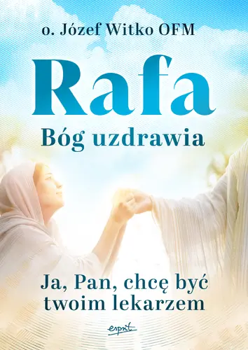 Okładka: Rafa Bóg uzdrawia