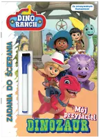 Okładka: Dino ranch Zadania do ścierania cz. 1 Mój przyjaciel DUNOZAUR