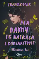 Okładka: Przewodnik dla damy po halkach i korsarstwie. Rodzeństwo Montague