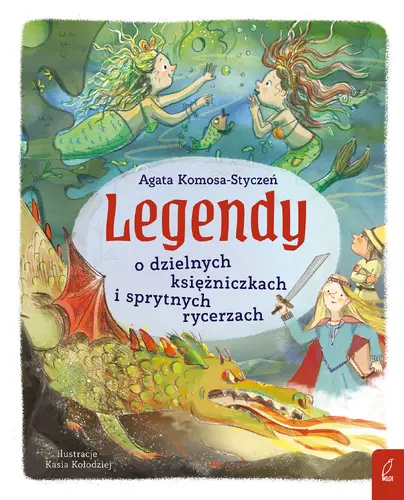 Okładka: Legendy o dzielnych księżniczkach i sprytnych rycerzach