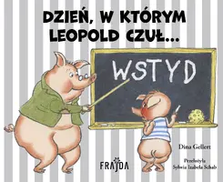 Okładka: Dzień, w którym Leopold czuł… WSTYD