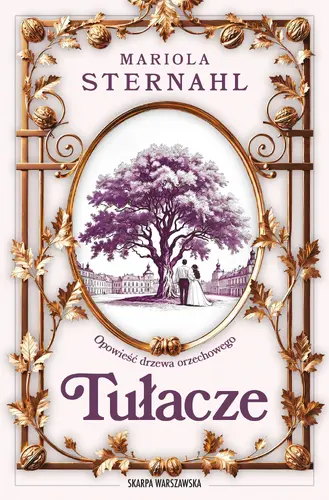 Okładka: Opowieść drzewa orzechowego. Tułacze