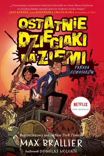 Okładka: Ostatnie dzieciaki na Ziemi. Parada zombiaków. Tom 2