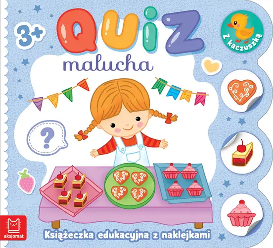 Okładka: Quiz malucha. Książeczka edukacyjna z naklejkami z kaczuszką 3+
