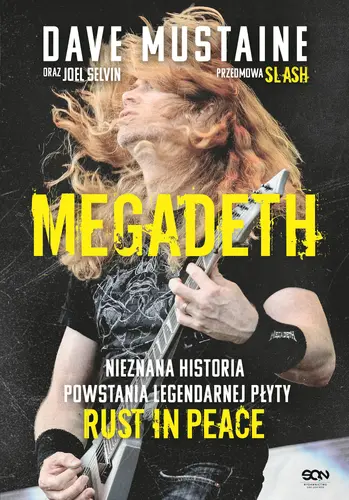 Okładka: MEGADETH. Nieznana historia powstania legendarnej płyty Rust in peace