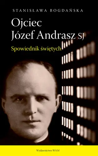 Okładka: Ojciec Józef Andrasz SJ wyd.2