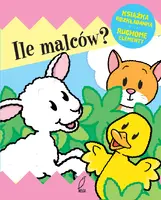 Okładka: Ile malców? Książka rozkładana. Ruchome Elementy