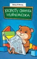 Okładka: Kłopoty chomika Hubercika