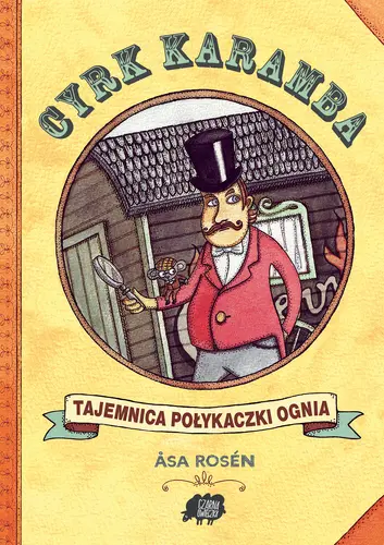 Okładka: Cyrk Karamba. Tajemnica połykaczki ognia