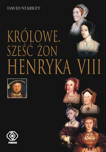 Okładka: Królowe. Sześć żon Henryka VIII