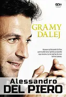 Okładka: Alessandro Del Piero. Gramy dalej