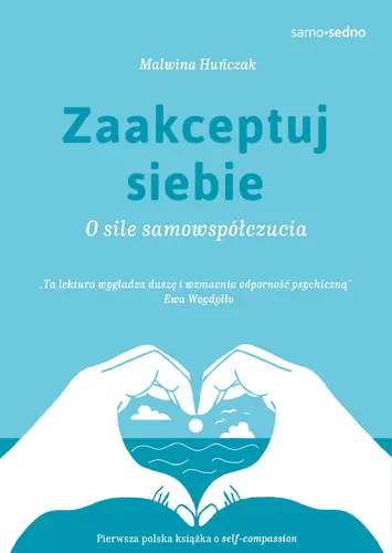 Okładka: Zaakceptuj siebie. O sile samowspółczucia