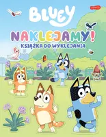 Okładka: Naklejamy! Bluey. Książka do wyklejania