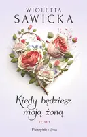 Okładka: Kiedy będziesz moją żoną. Tom 1
