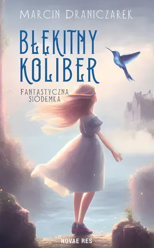 Okładka: Błękitny koliber. Fantastyczna siódemka