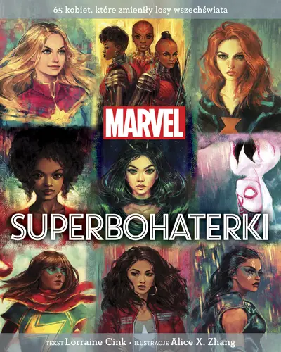 Okładka: MARVEL. Superbohaterki. 65 kobiet, które zmieniły losy wszechświata