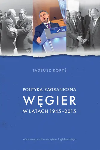 Okładka: Polityka zagraniczna Węgier w latach 1945-2015