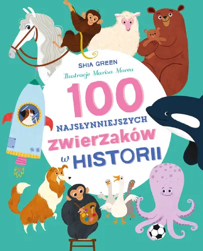 Okładka: 100 najsłynniejszych zwierzaków w historii