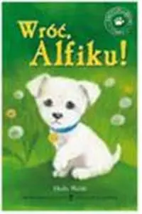 Okładka: Wróć Alfiku!