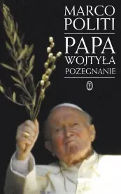 Okładka: Papa Wojtyła. Pożegnanie