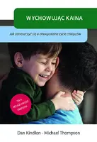 Okładka: Wychowując Kaina Jak zatroszczyć się o emocjonalne życie chłopców