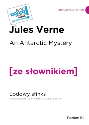 Okładka: An Antarctic Mystery / Lodowy sfinks z podręcznym słownikiem angielsko-polskim