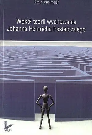 Okładka: Wokół teorii wychowania Johanna Heinricha Pestalozziego
