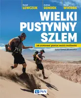 Okładka: Wielki pustynny szlem. Jak przesuwać granice swoich możliwości.