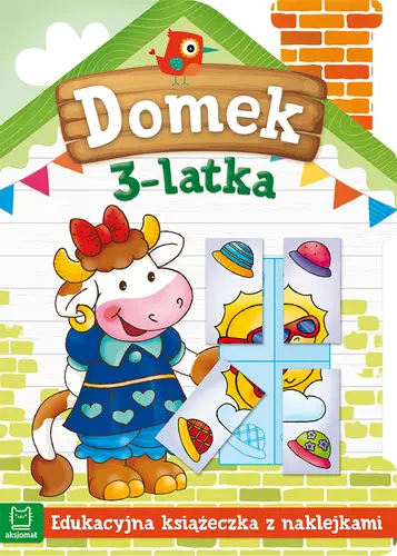 Okładka: Domek 3-latka. Edukacyjna książeczka z naklejkami