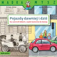 Okładka: Mądra Mysz. Pojazdy dawniej i dziś.
