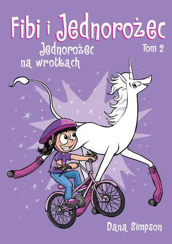 Okładka: Fibi i jednorożec. Jednorożec na wrotkach. Tom 2