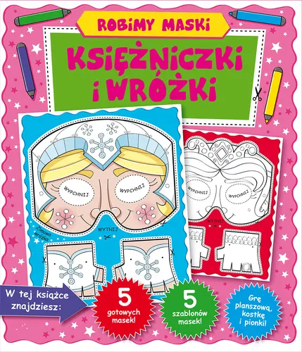 Okładka: Księżniczki i wróżki. Robimy maski.