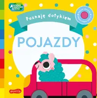 Okładka: Pojazdy. Akademia Mądrego Dziecka. Poznaję dotykiem