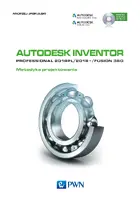 Okładka: Autodesk Inventor Professional 2018PL / 2018+ / Fusion 360. Metodyka projektowania