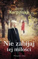 Okładka: Nie zabijaj tej miłości