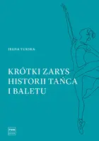 Okładka: Krótki zarys historii tańca i baletu