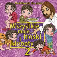 Okładka: Wszystkie moje troski i kłopoty 2